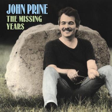 John Prine -  The Missing Years